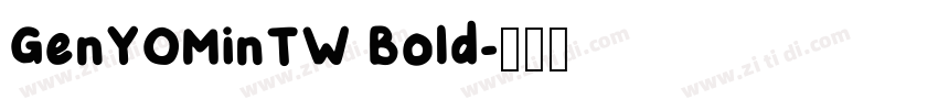 GenYOMinTW Bold字体转换